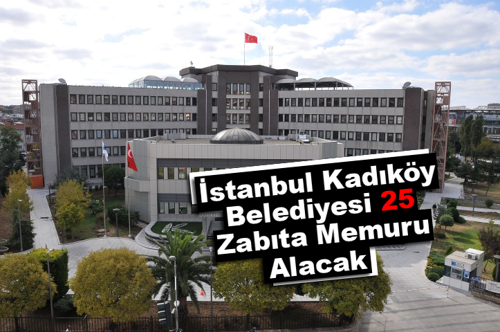 Kadıköy Zabıta Memuru Alacak