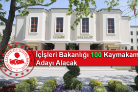 İçişleri Bakanlığı 100 kaymakam adayı alacak bakanlıkk