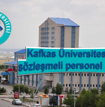Kafkas Üniversitesi 22 sözleşmeli personel alacak kafkas