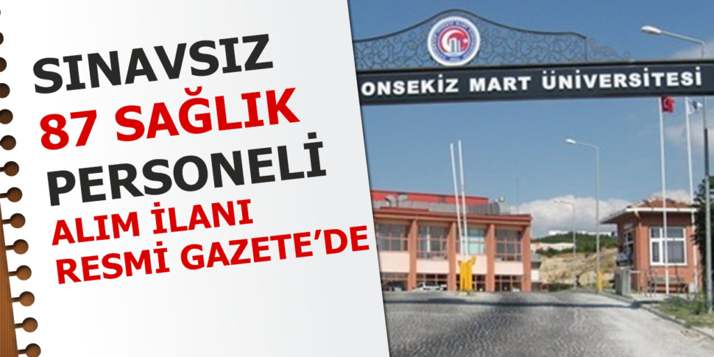 Onsekiz Mart Üniversitesi Sınavsız 87 Memur Alıyor