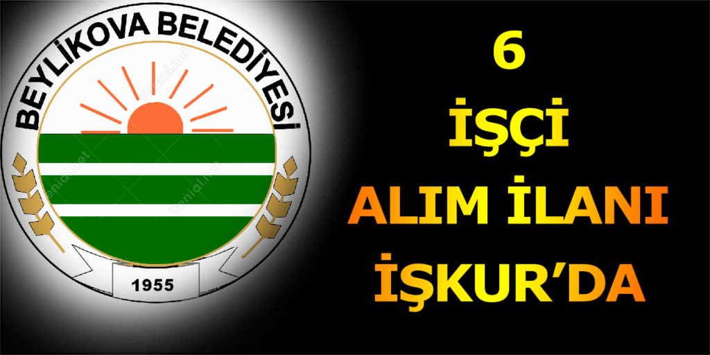Beylikova Belediyesi 6 İşçi Alımı Açıklandı