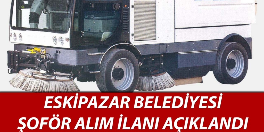 Eskipazar Belediyesi Şoför Alımı Yapıyor