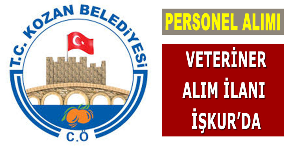 Kozan belediyesi Veteriner Hekim Alımı Açıklandı