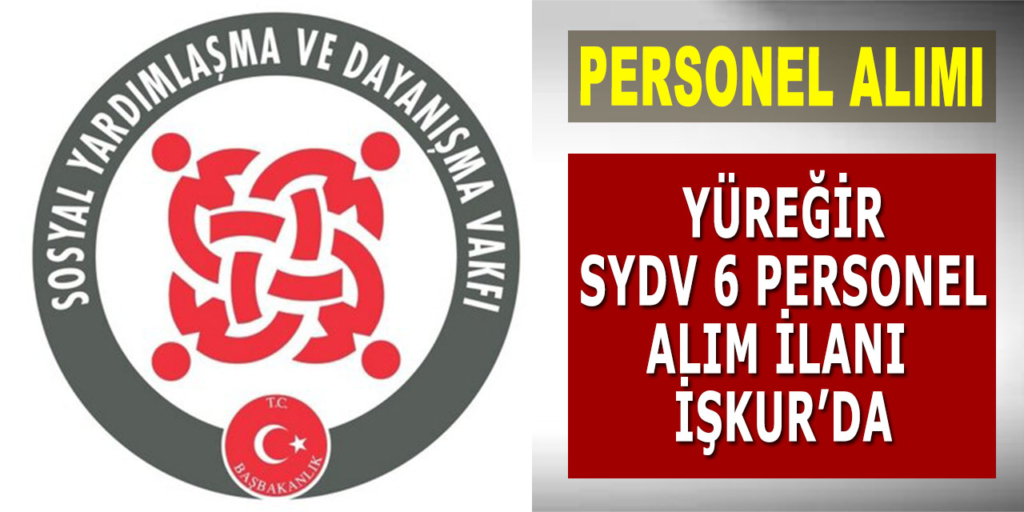 Yüreğir SYDV 6 personel Alımı Yapıyor