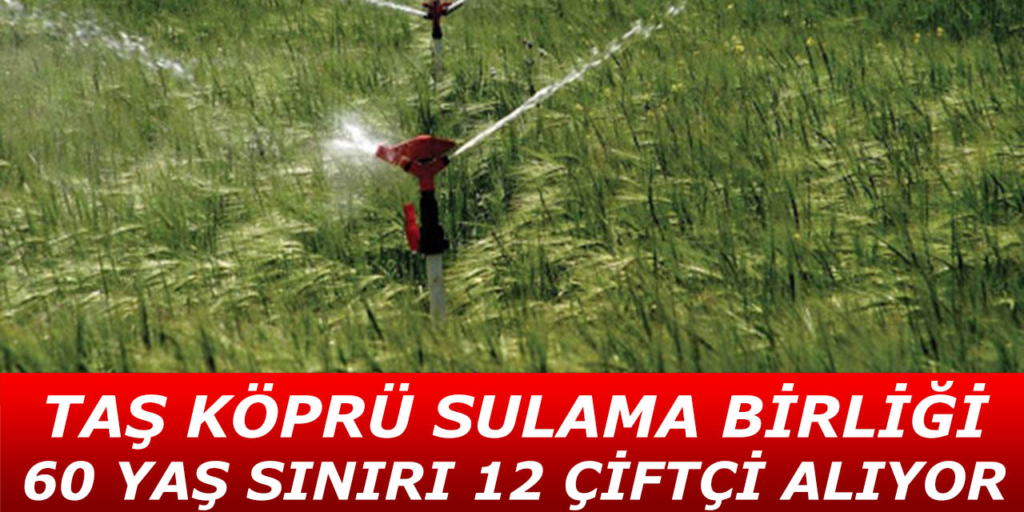 Taşköprü Sulama Birliği 12 Çiftçi Alımı İŞKUR'da