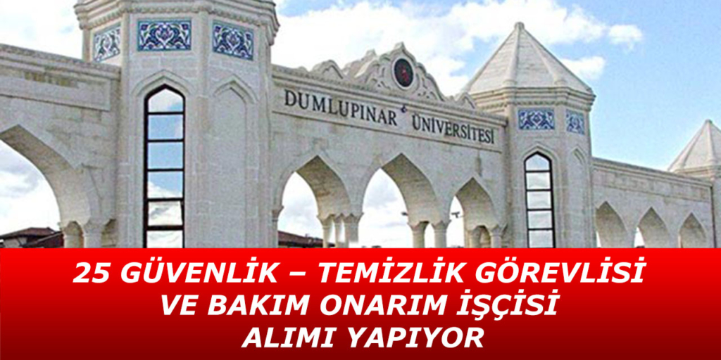 Dumlupınar Üniversitesi 25 Kamu Personeli Alımı Yapıyor