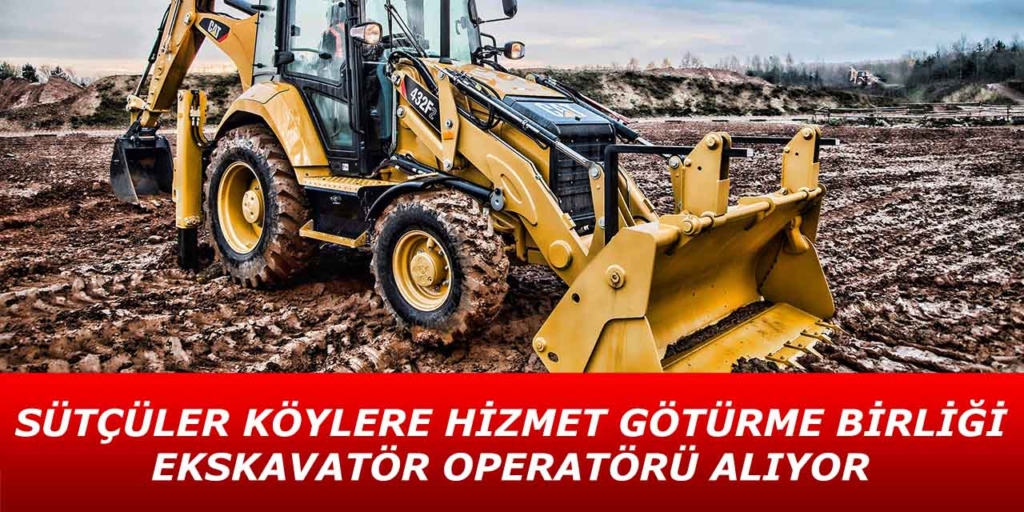 Sütçüler Hizmet Birliği Ekskavatör Operatörü Alacak