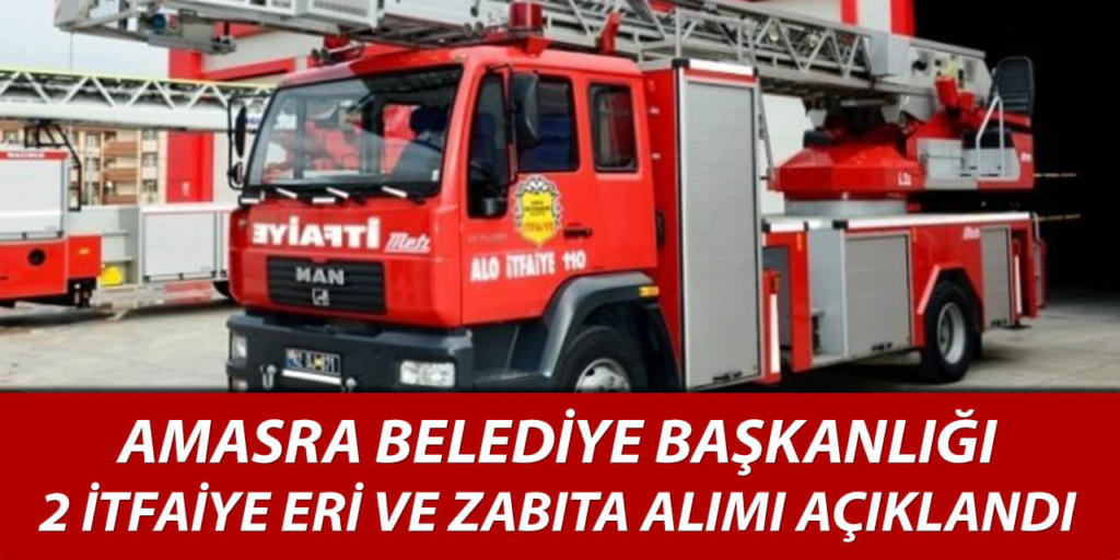 Amasra Belediyesi 2 İtfaiye Eri ve Zabıta Alıyor