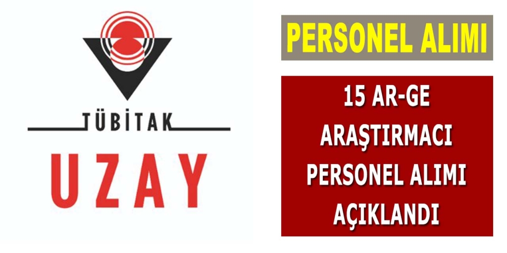 TÜBİTAK 15 Ar-Ge Personeli Alımı Açıklandı