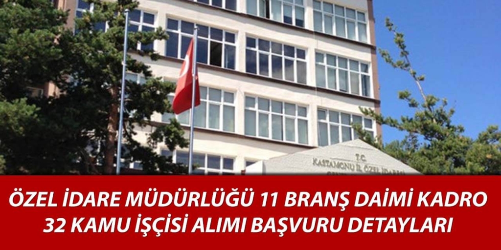 Özel İdare 32 Kamu İşçisi Alımı Başvuru Detayları