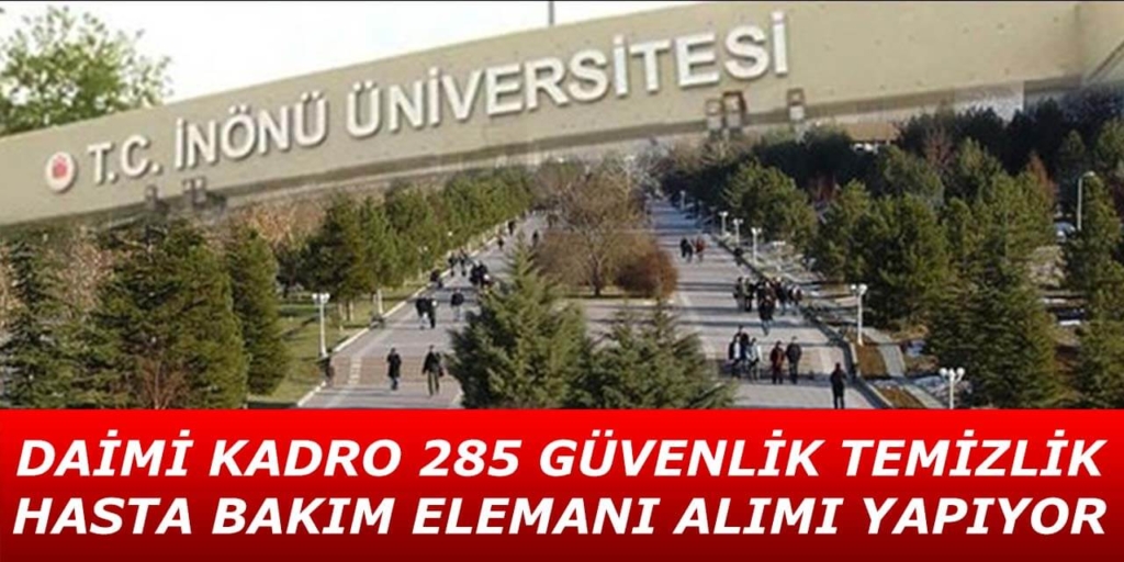 İnönü Üniversitesi 285 Sürekli İşçi Alacak