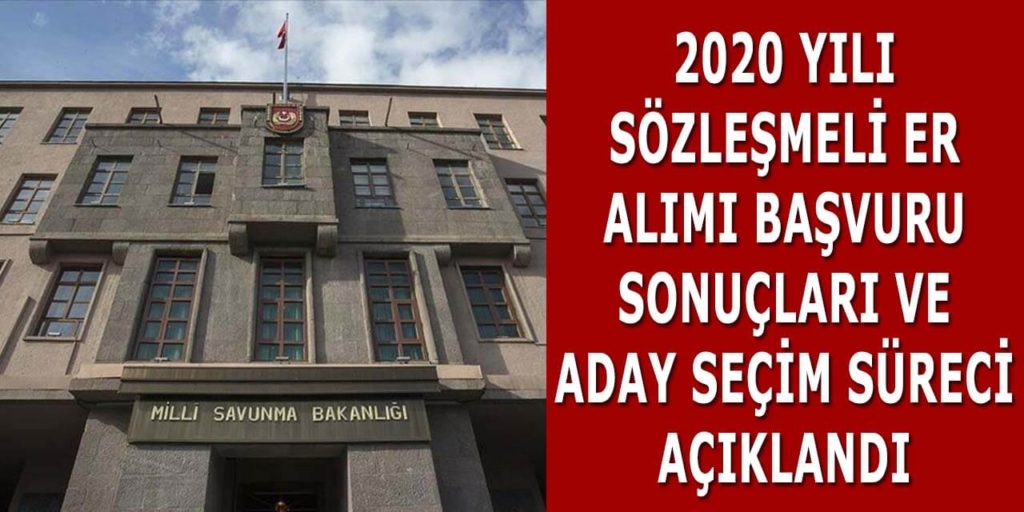 Sözleşmeli Er Başvuru Sonuçları Aday Seçim Süreci