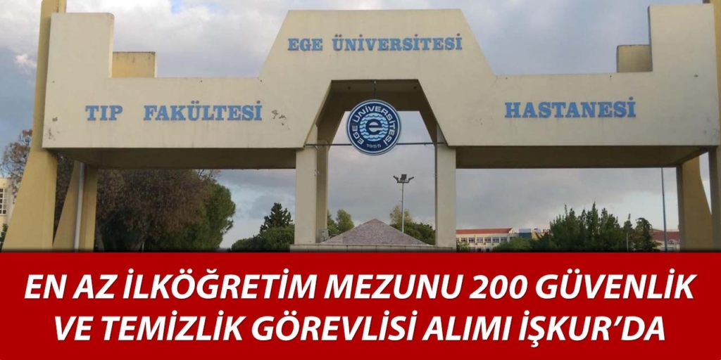 Ege Üniversitesi 200 Sürekli İşçi Alımı Yapıyor