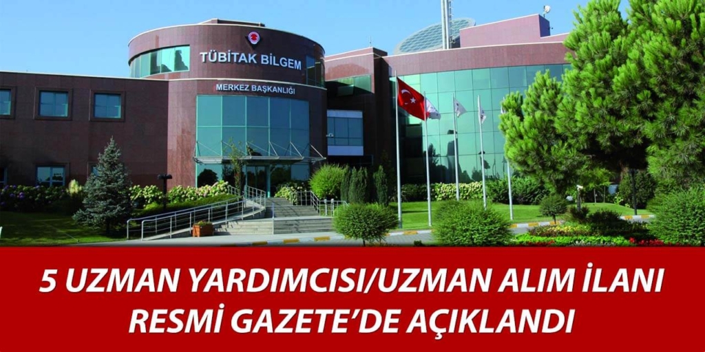 TÜBİTAK 5 Uzman Yardımcısı/Uzman Alacak