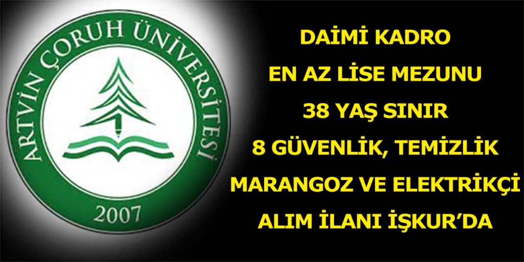 Çoruh Üniversitesi 8 Sürekli İşçi Alımı Açıklandı