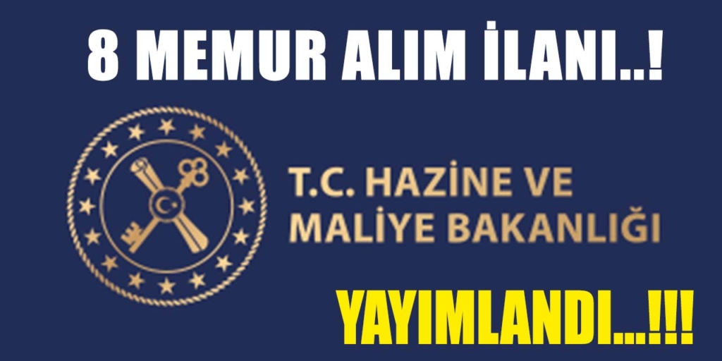 Hazine Bakanlığı 8 Personel Alımı Yapacak