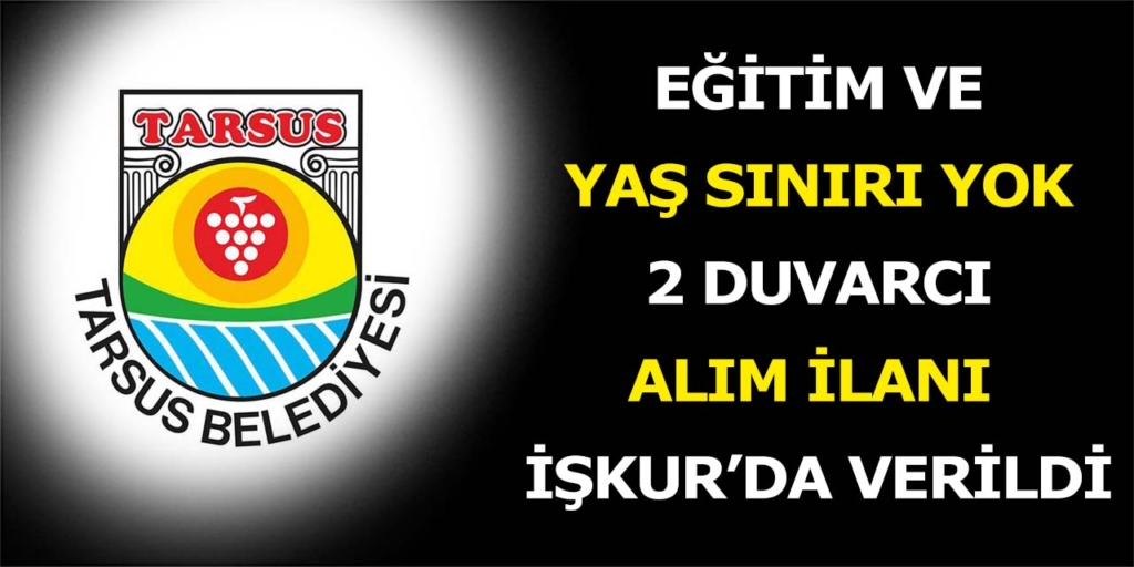 Tarsus Belediyesine 2 Duvarcı Alınacak