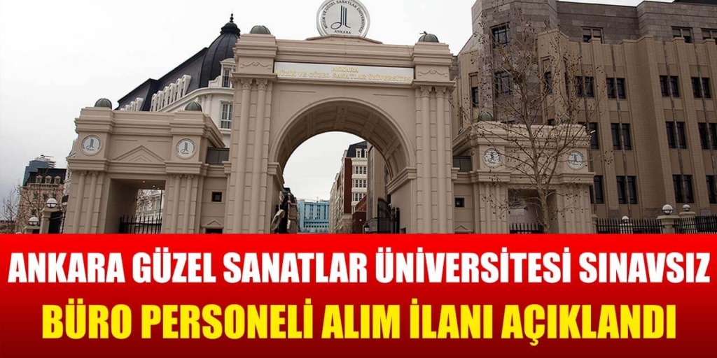 Ankara Üniversitesi Sınavsız Büro Personeli Alımı Yapıyor
