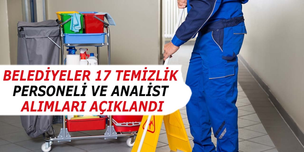 Belediyeler 17 Analist ve Temizlik İşçi Alımı İlanı İŞKUR’da