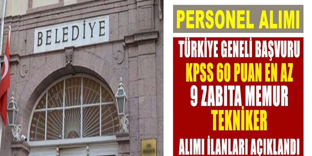Kamu Kurumları 9 Zabıta Memur Tekniker Alıyor