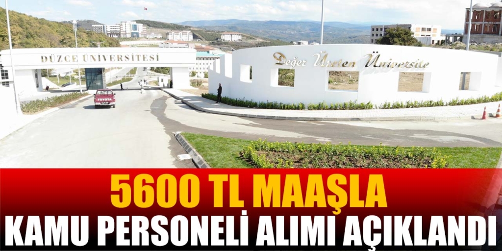 Düzce Üniversitesi 5600 TL Maaşla Personel Alım İlanı