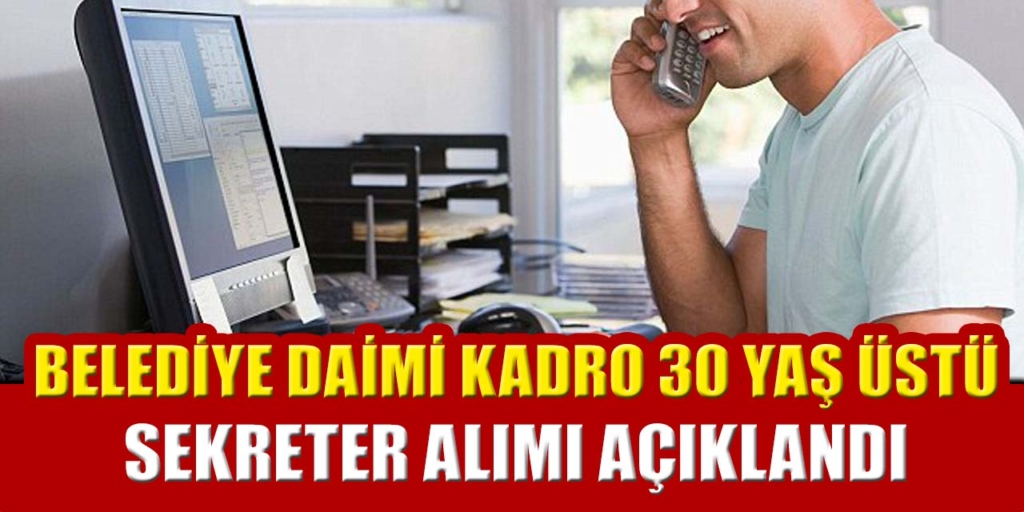 Belediye Daimi Kadro Sekreter Alımı Açıkladı