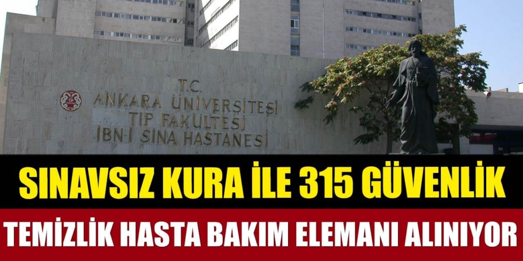 Ankara Üniversitesi Sınavsız Kura İle 315 Sürekli İşçi Alıyor