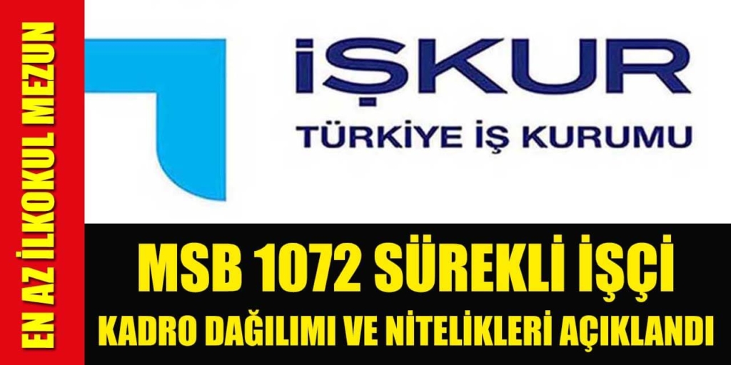 Milli Savunma Bakanlığı 1072 Sürekli İşçi Kadro Dağılımı ve Nitelikleri Açıklandı