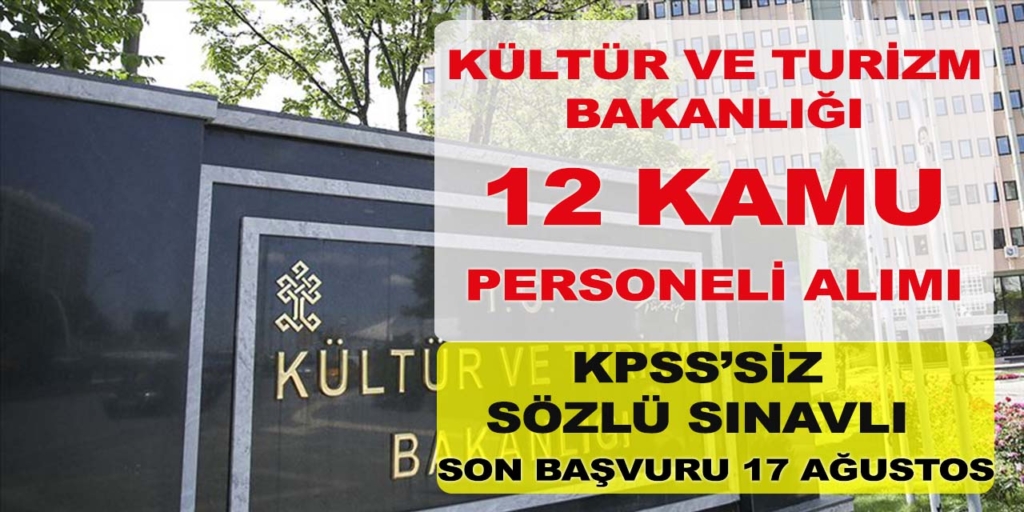 Kültür ve Turizm Bakanlığı KPSS’siz 12 İşçi Arıyor