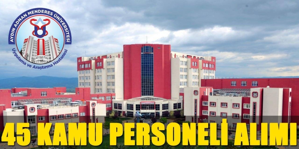 Adnan Menderes Üniversitesi 45 Kamu Personeli Alımı