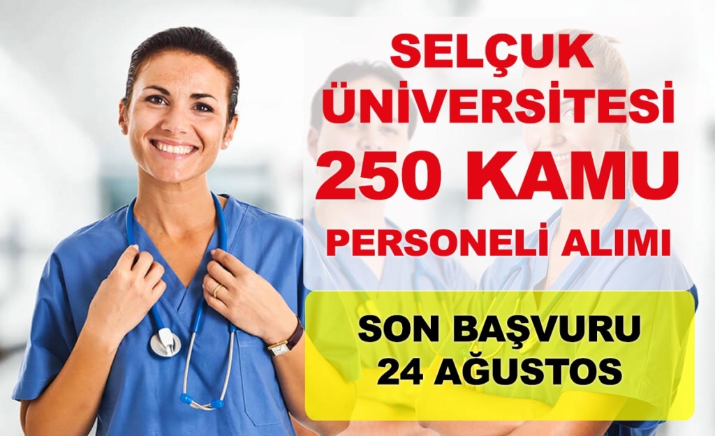 Selçuk Üniversitesi 250 Kamu Personeli Alıyor