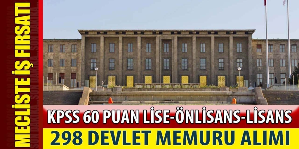 Meclise 298 Devlet Memuru Alımı Yapılıyor