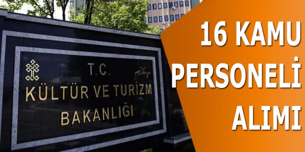 Kültür ve Turizm Bakanlığı 16 Kamu Personeli Alımı