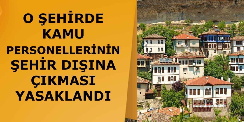 Kamu Personeline İl Dışına Çıkma Yasağı Geldi