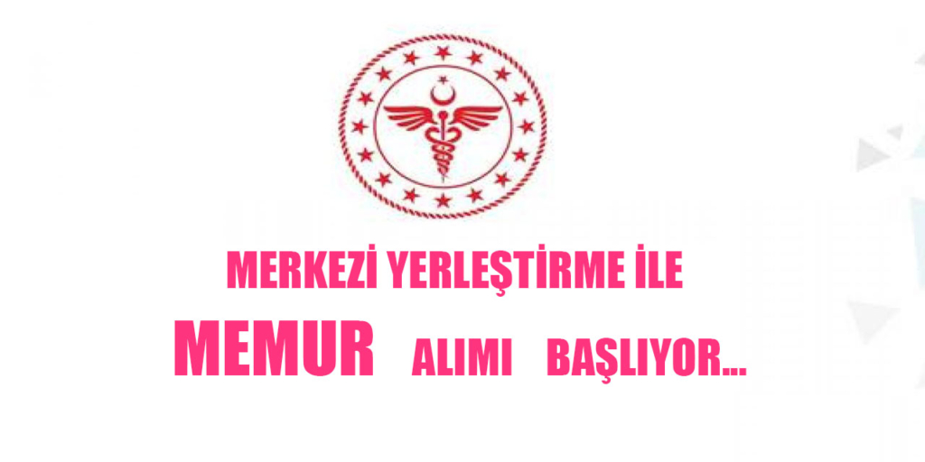 Sağlık Bakanlığı Kadrolu Memur Alımı Başlıyor