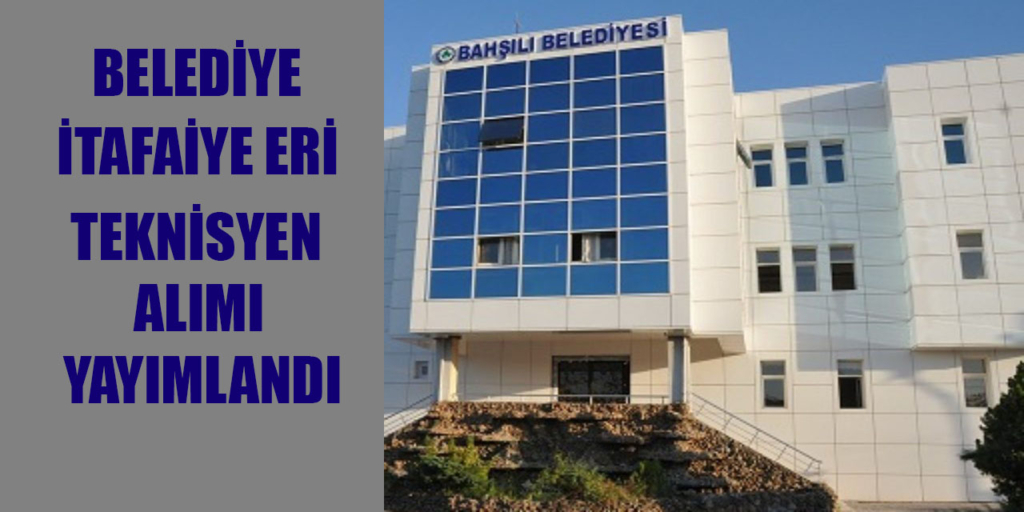 Kırıkkale Bahşılı Belediyesi Personel Alımı Yayımladı