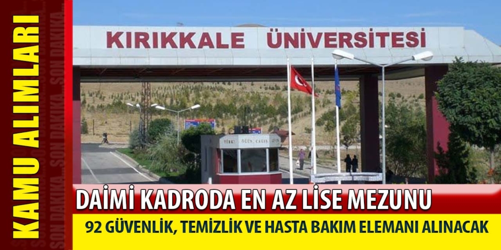 Kamu Üniversitesi Daimi Kadroda 92 Personel Alımı Yapılıyor