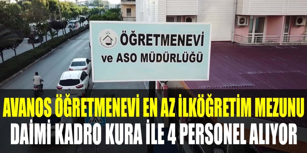Avanos Öğretmenevi Daimi Kadro 4 Personel Alımı İŞKUR’da