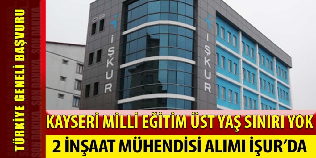 Kayseri Milli Eğitim Türkiye Geneli Başvuru 2 Mühendis Alıyor