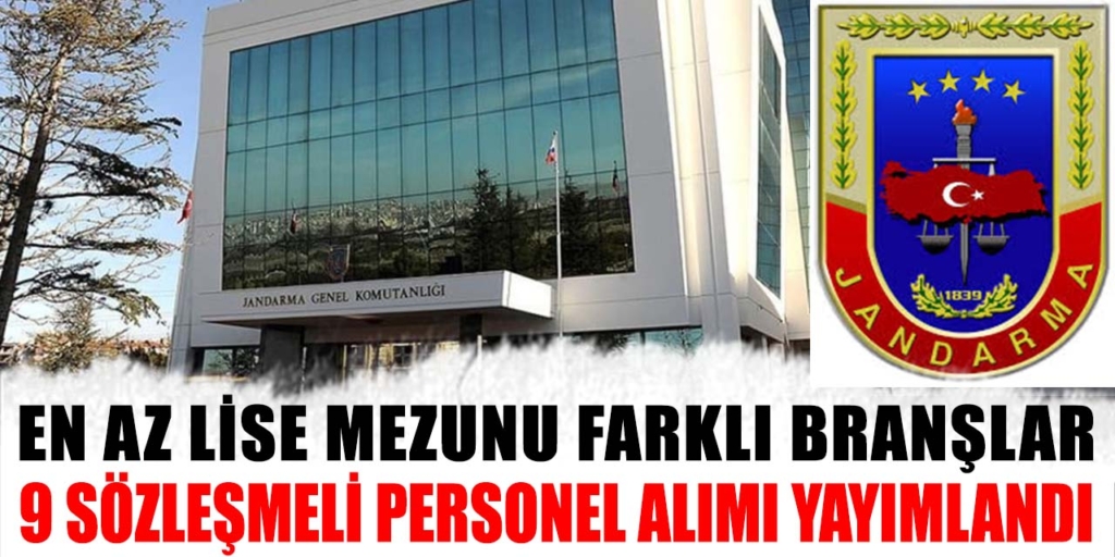 Jandarma En Az Lise Mezunu 7 Branşta 9 Sözleşmeli Personel Alacak