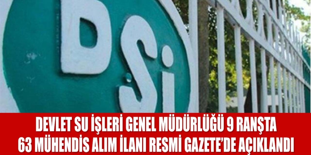 Devlet Su İşleri Genel Müdürlüğü 63 Personel Alıyor