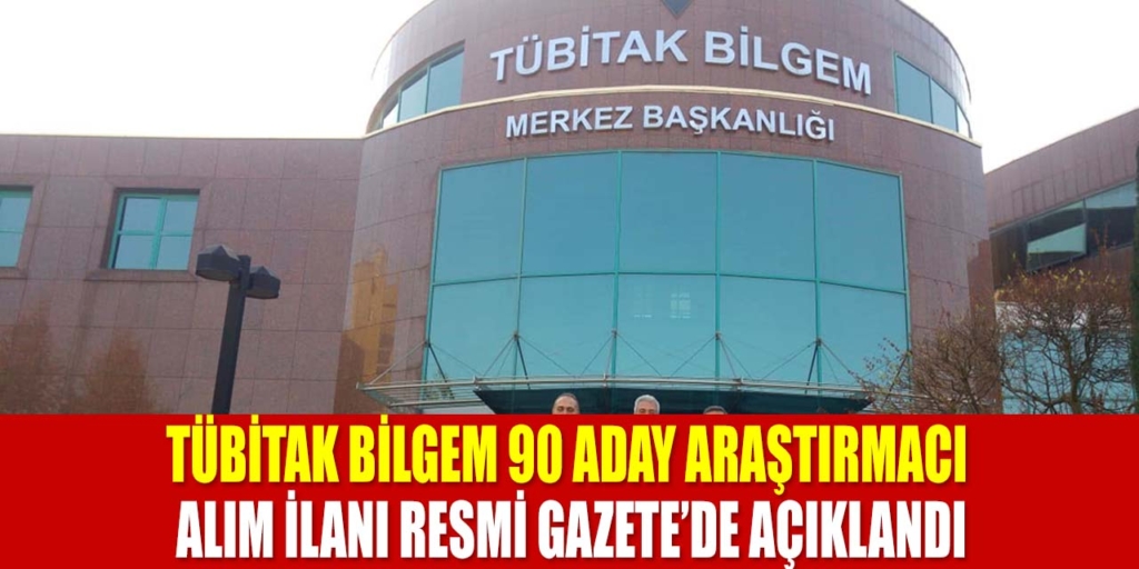 TÜBİTAK (BİLGEM) 90 Kamu Personeli Alıyor