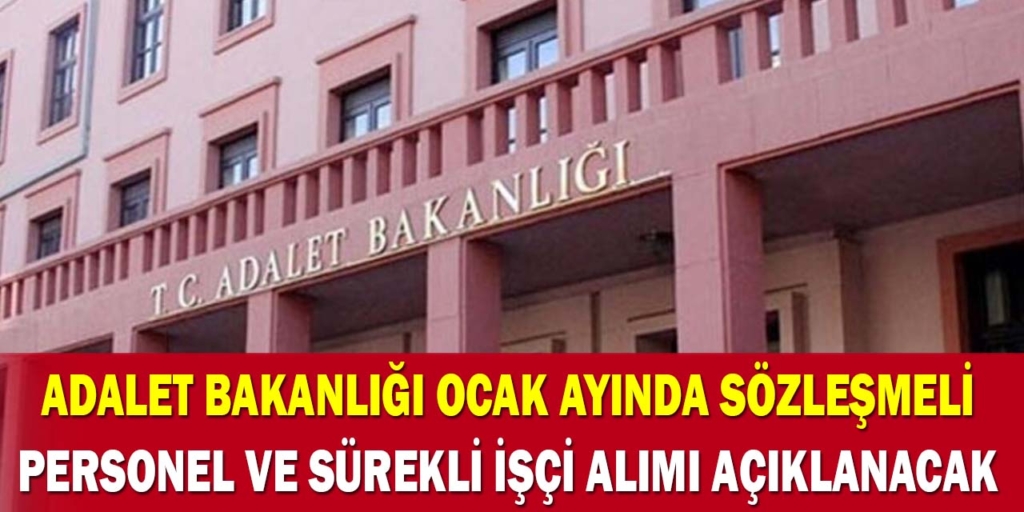 Adalet Bakanlığı Ocak Ayı Personel Alımları Açıklanacak