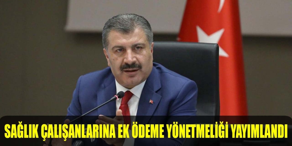 Sağlık Çalışanlarına Ek Ödeme Yönetmeliği Yayımlandı