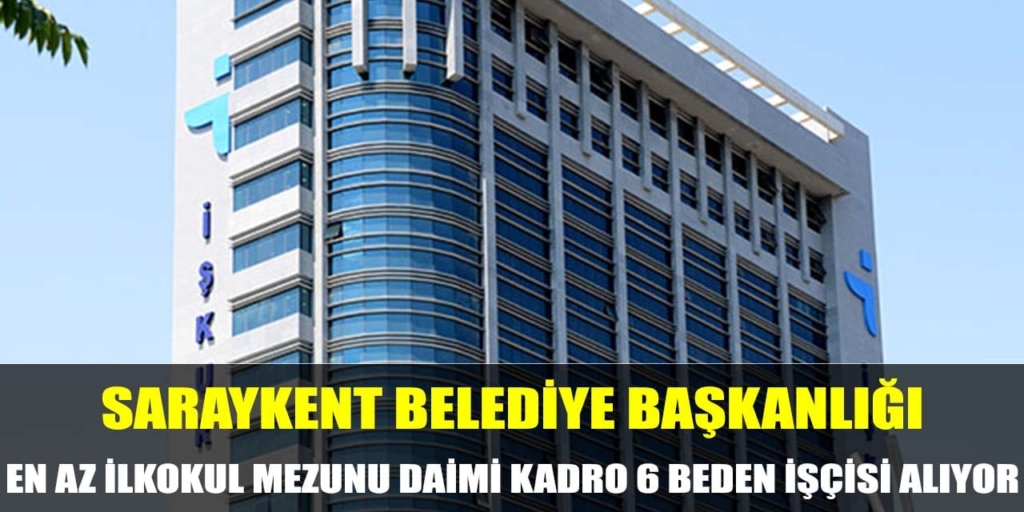 Saraykent Belediyesi En Az İlkokul Mezunu 6 İşçi Alıyor