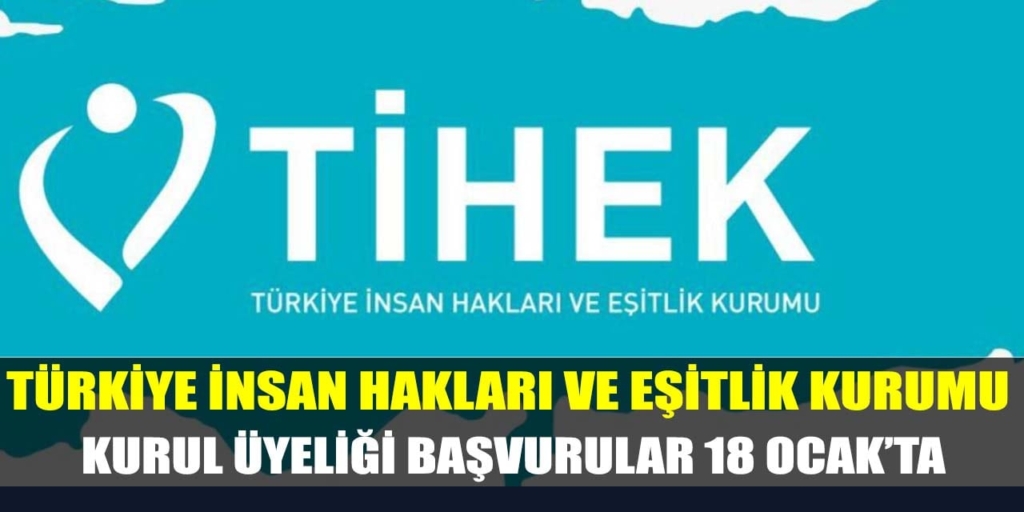 Türkiye İnsan Hakları ve Eşitlik Kurumu Kurul Üyesi Alıyor