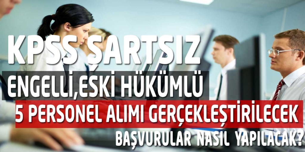 Lisans Mezunu 5 Daimi Engelli Personel Alımı