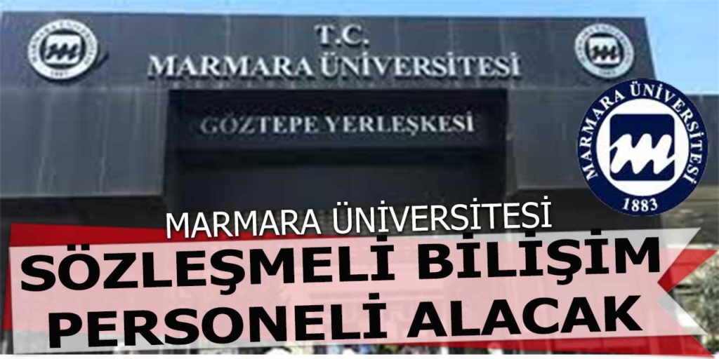 Marmara Üniversitesi Sözleşmeli Bilişim Personeli Alımı