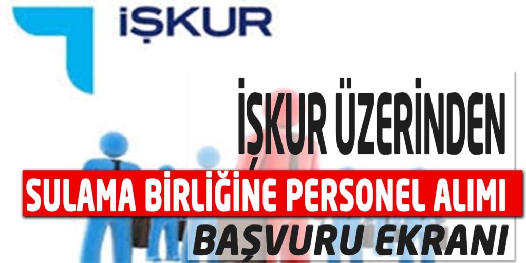 İŞKUR Üzerinden Sulama Birliği 8 Personel Alımı