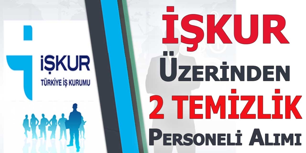 İŞKUR Üzerinden Belediyeye 2 Temizlik Görevlisi Alımı